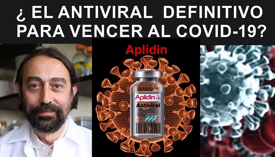 Aplidin: El antiviral de la española PharmaMar, dicen que es cien veces más potente contra el Covid-19 que el tratamiento actual.