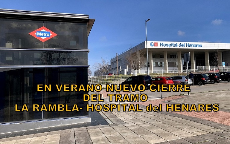 En los meses del próximo verano se cerrará nuevamente el tramo de la línea 7b de Metro: La Rambla – Hospital del Henares.