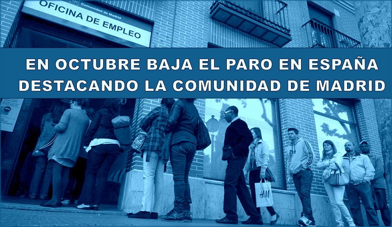 En octubre baja el paro en España y destaca la Comunidad de Madrid creando 1 de cada 4 empleos.