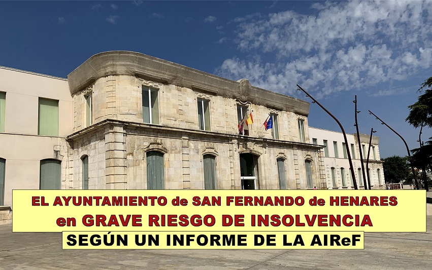 El Ayuntamiento de San Fernando de Henares se encuentra en GRAVE RIESGO de INSOLVENCIA.