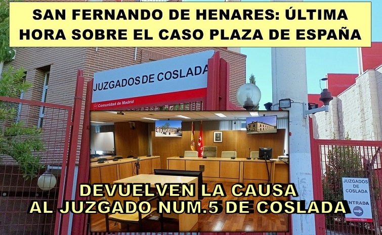 Última Hora Caso Plaza de España: El Juzgado Num. 5 de Coslada, deberá pronunciarse sobre si procede la Imputación del actual alcalde de San Fernando, Javier Corpa  y otros.