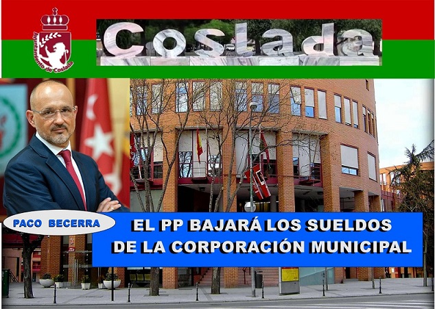 El PP de Coslada anuncia su compromiso de BAJAR LOS SUELDOS de la Corporación municipal.