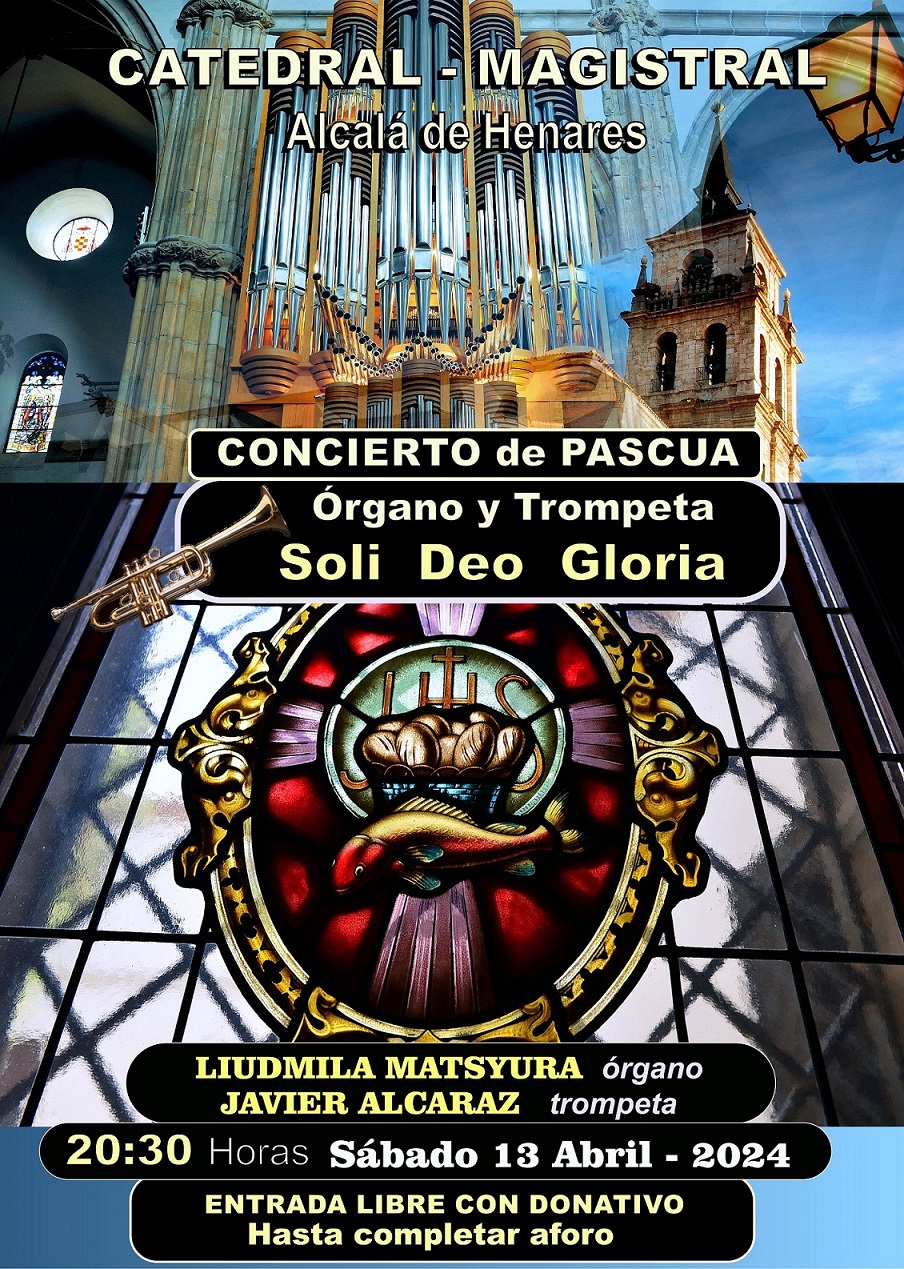 Catedral de Alcalá: Concierto de Órgano y Trompeta para celebrar la Pascua de Resurrección.